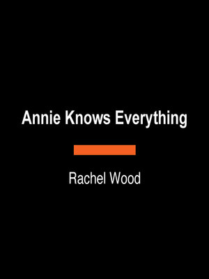 cover image of Annie Knows Everything